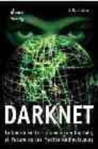 darknet: la guerra de las multinacionales contra la generacion di gital y el futuro de los medios audiovisuales-j.d. lasica-9788497632393 darknet: la guerra de las multinacionales contra la generacion di gital y el futuro de los medios audiovisuales-j.d. lasica-9788497632393