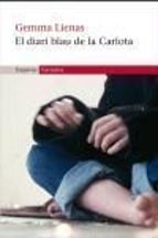 el diari blau de la carlota-gemma lienas-9788497871693 el diari blau de la carlota-gemma lienas-9788497871693