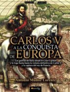 carlos v a la conquista de europa (ebook)-antonio muñoz lorente-9788499675893 carlos v a la conquista de europa (ebook)-antonio muñoz lorente-9788499675893