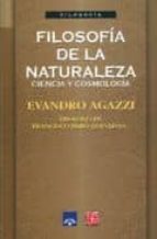 filosofia de la naturaleza: ciencia y cosmologia-evandro agazzi-9789681661793 filosofia de la naturaleza: ciencia y cosmologia-evandro agazzi-9789681661793