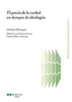 EL PRECIO DE LA VERDAD EN TIEMPOS DE IDEOLOGIAS
