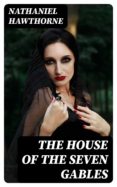 Amazon descarga gratuita de libros de audio THE HOUSE OF THE SEVEN GABLES de NATHANIEL HAWTHORNE