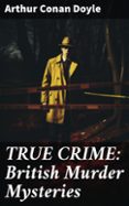 Descargar pdf gratis ebooks TRUE CRIME: BRITISH MURDER MYSTERIES  (edición en inglés)