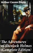 THE ADVENTURES OF SHERLOCK HOLMES (COMPLETE EDITION)  (edición en inglés)