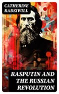 RASPUTIN AND THE RUSSIAN REVOLUTION  (edición en inglés)