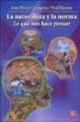 la naturaleza y la norma: lo que nos hace pensar-paul ricoeur-jean-pierre changeux-9789681663407 la naturaleza y la norma: lo que nos hace pensar-paul ricoeur-jean-pierre changeux-9789681663407