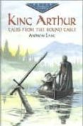 king arthur tales from the roun table-andrew lang-9780486421803 king arthur tales from the roun table-andrew lang-9780486421803