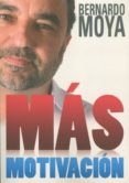 mas motivacion-bernardo moya-9780992702403 mas motivacion-bernardo moya-9780992702403