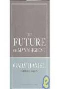 future of management-gary hamel-9781422102503 future of management gary hamel 9781422102503