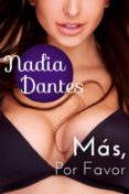 más, por favor (ebook)-nadia dantes-9781507111703 más, por favor (ebook)-nadia dantes-9781507111703