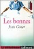les bonnes (texte integral et dossier)-jean genet-9782070428403 les bonnes (texte integral et dossier)-jean genet-9782070428403