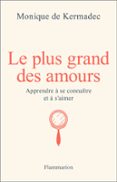 Buscar pdf ebooks gratis descargar LE PLUS GRAND DES AMOURS de MONIQUE DE KERMADEC