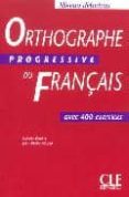 orthographe progressive du français. avec 400 exercices (niveau d ebutant)-isabelle chollet-jean-michel robert-9782090338003 orthographe progressive du français. avec 400 exercices (niveau d ebutant)-isabelle chollet-jean-michel robert-9782090338003