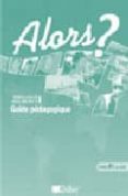 alors? 1 a1 (guia pedagogica))-jean claude beacco-9782278060603 alors? 1 a1 (guia pedagogica))-jean claude beacco-9782278060603