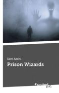 Descargar libros gratis en línea gratis PRISON WIZARDS