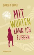 mit worten kann ich fliegen-sharon m. draper-9783764170103 mit worten kann ich fliegen-sharon m. draper-9783764170103