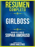 Descarga los libros más vendidos RESUMEN COMPLETO: GIRLBOSS - BASADO EN EL LIBRO DE SOPHIA AMORUSO de LIBROS MAESTROS 9783967993103