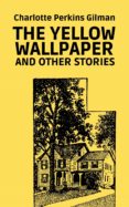 Libros gratis descargas de dominio público THE YELLOW WALLPAPER AND OTHER STORIES 9783987565403 