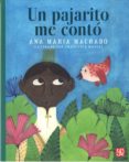 un pajarito me conto-ana maria machado-9786071608703 un pajarito me conto-ana maria machado-9786071608703