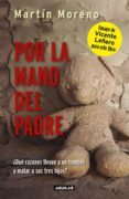 por la mano del padre (ebook)-martin moreno-9786073154703 por la mano del padre (ebook)-martin moreno-9786073154703