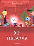 mi mascota-bob staake-9786077359203 mi mascota-bob staake-9786077359203