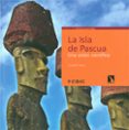 la isla de pascua-valenti rull del castillo-9788400101503 la isla de pascua-valenti rull del castillo-9788400101503