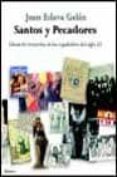 santos y pecadores: album de recuerdos de los españolitos del sig lo xx-juan eslava galan-9788408045403 santos y pecadores: album de recuerdos de los españolitos del sig lo xx-juan eslava galan-9788408045403