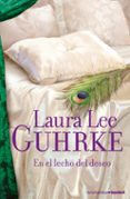 en el lecho del deseo-laura lee guhrke-9788408072003 en el lecho del deseo-laura lee guhrke-9788408072003