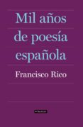 mil años de poesia española-francisco rico-9788408087403 mil años de poesia española-francisco rico-9788408087403