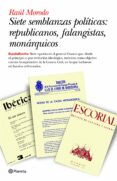 siete semblanzas politicas: republicanos, falangistas, monarquico s-raul morodo-9788408093503 siete semblanzas politicas: republicanos, falangistas, monarquico s-raul morodo-9788408093503