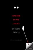 informe sobre ciegos-ernesto sabato-mario sabato-9788408097303 informe sobre ciegos-ernesto sabato-mario sabato-9788408097303
