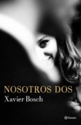 nosotros dos (ebook)-xavier bosch-9788408169703 nosotros dos (ebook)-xavier bosch-9788408169703