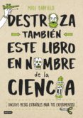 destroza tambien este libro en nombre de la ciencia-mike barfield-9788408193203 destroza tambien este libro en nombre de la ciencia-mike barfield-9788408193203