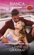 Descargar nuevos libros kobo CASADA CON SU MEJOR AMIGO en español de LYNNE GRAHAM