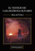 Descargar libros electrónicos gratis literatura THE VESTIGE OF CASA MATRONA OLIVARES ePub 9788412633344
