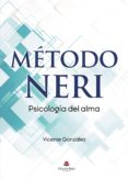 Libros gratis para descargar en pdf. MÉTODO NERI (Literatura española) 9788413389103 de GONZÁLEZ   VICENTE PDF CHM MOBI