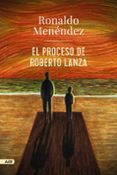 El proceso de Roberto Lanza (AdN)-13225281-otro-formato