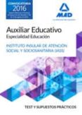 auxiliar educativo especialidad educacion del iass-cabildo insular de tenerife: test y supuesto practicos-9788414200803 auxiliar educativo especialidad educacion del iass-cabildo insular de tenerife: test y supuesto practicos-9788414200803