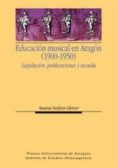 educacion musical en aragon (1900-1950) legislacion, publicacione s y escuela-9788415031703 educacion musical en aragon (1900-1950) legislacion, publicacione s y escuela-9788415031703