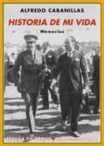 historia de mi vida: memorias-alfredo cabanillas-9788415177203 historia de mi vida: memorias-alfredo cabanillas-9788415177203