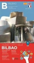plano de bilbao: plano de la ciudad (español, frances, ingles)-9788415347903 plano de bilbao: plano de la ciudad (español, frances, ingles)-9788415347903