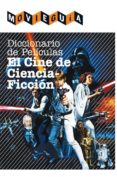 diccionario de películas: el cine de ciencia ficción-ramon alfonso cayon-9788415405603 diccionario de películas: el cine de ciencia ficción-ramon alfonso cayon-9788415405603