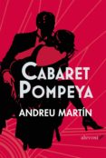 cabaret pompeya (ebook)-andreu martin-9788415608103 cabaret pompeya (ebook)-andreu martin-9788415608103