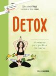 detox: 4 semanas para purificar tu cuerpo-christopher vasey-9788415612803 detox: 4 semanas para purificar tu cuerpo-christopher vasey-9788415612803
