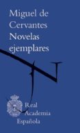 novelas ejemplares-miguel de cervantes saavedra-9788415863403 novelas ejemplares-miguel de cervantes saavedra-9788415863403