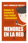 menores en la red: manual de seguridad para padres y educadores-juan antonio romero-9788415943303 menores en la red: manual de seguridad para padres y educadores-juan antonio romero-9788415943303
