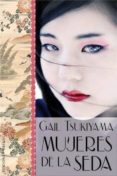 mujeres de la seda-gail tsukiyama-9788415968603 mujeres de la seda-gail tsukiyama-9788415968603