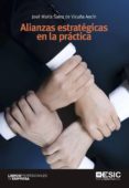alianzas estrategicas en la practica-jose maria sainz de vicuña ancin-9788415986003 alianzas estrategicas en la practica-jose maria sainz de vicuña ancin-9788415986003