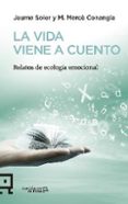 la vida viene a cuento-jaume soler-m. merce conangla-9788416012503 la vida viene a cuento-jaume soler-m. merce conangla-9788416012503