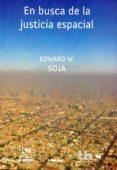 en busca de la justicia espacial-e. soja-9788416062003 en busca de la justicia espacial-e. soja-9788416062003
